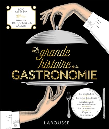 La grande histoire de la gastronomie