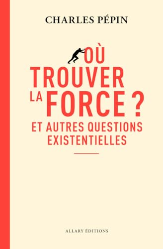Où trouver la force ?